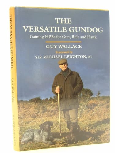 The Versatile Gundog Training HPRs for Gun, Rifle, and Hawk