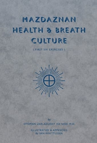 Mazdaznan Health and Breath Culture First Six Exercises