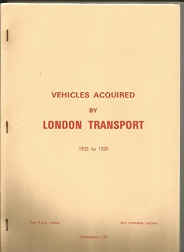 Vehicles Acquired by London Transport, 1933 to 1939