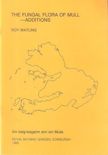 The Fungal Flora of Mull - Additions