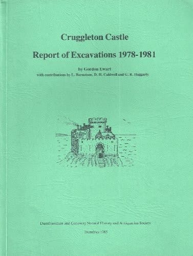 Cruggleton Castle Report of Excavations 1978-1981