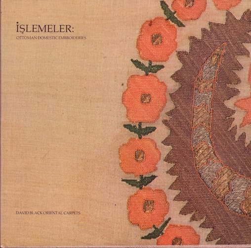 Islemeler: Ottoman Domestic Embroideries