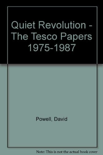 Quiet Revolution The Tesco Papers, 1975-1987