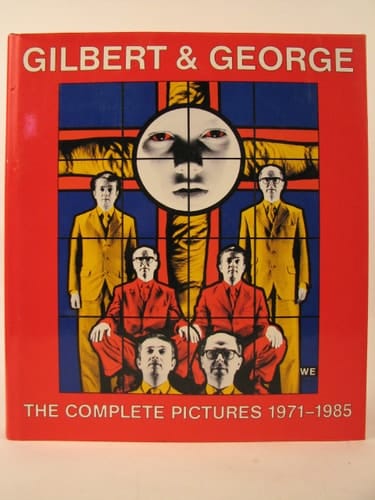 Gilbert and George: The Complete Pictures 1971-1985