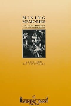Mining Memories An Illustrated Record of Coal Mining in St. Helens