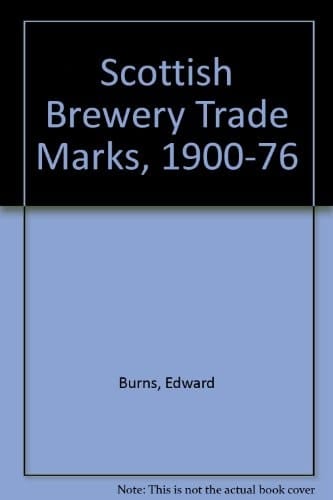 Scottish Brewery Trade Marks 1900 to 1976