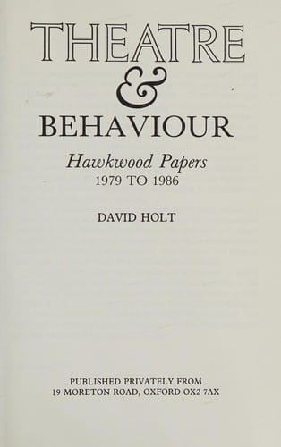 Theatre & Behaviour Hawkwood Papers 1979 to 1986