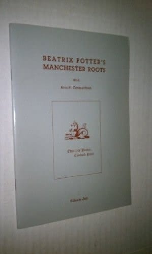 Beatrix Potter's Manchester Roots and Armitt Connection