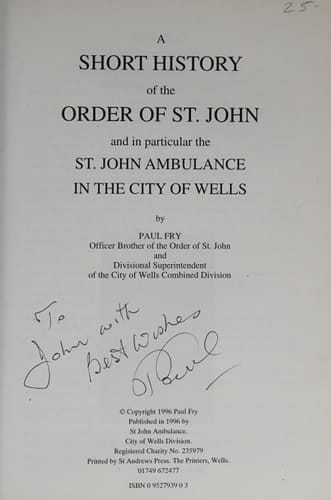 A Short History of the Order of St. John and in Particular the St. John Ambulance in the City of Wells