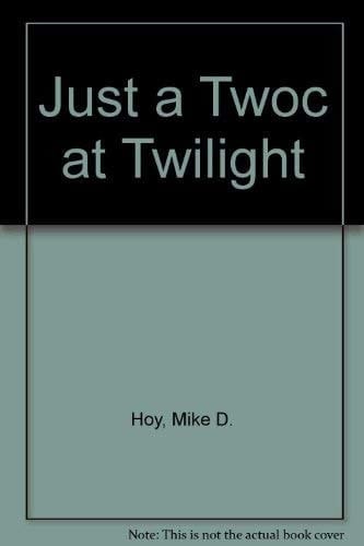 Just a TWOC at Twilight