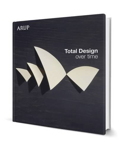 Total Design Over Time Arup Design Book