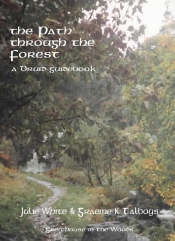 The Path Through the Forest A Druid Guidebook