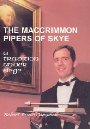 The MacCrimmon Pipers of Skye A Tradition Under Siege