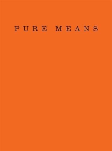 Pure Means Writing, Photographs and an Insurrection of Being