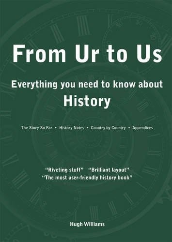 From Ur to Us Everything You Need to Know about History