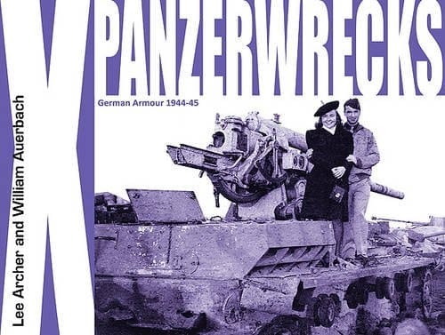 Panzerwrecks X German Armour 1944-45