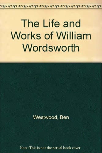 The Life and Works of William Wordsworth