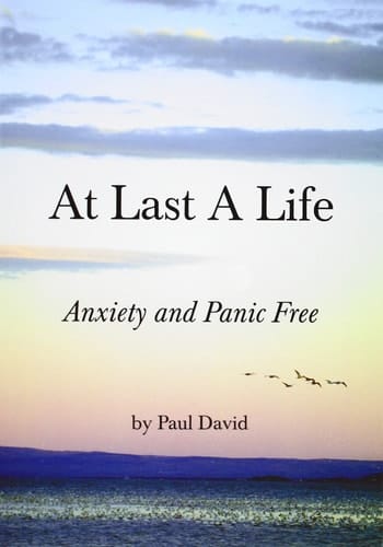 At Last a Life Anxiety and Panic Free