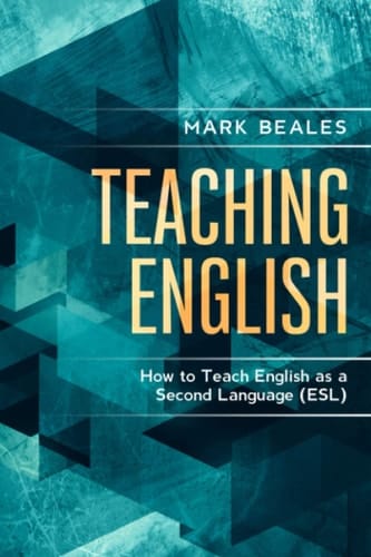 Teaching English How to Teach English as a Second Language (ESL)