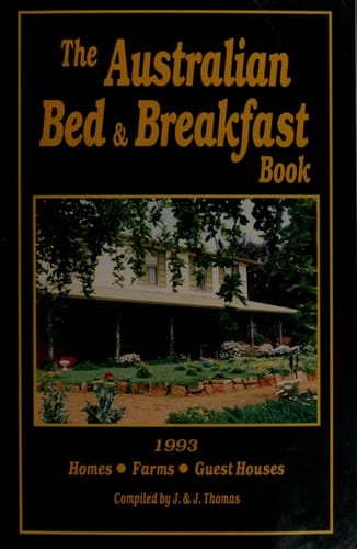 The Australian bed and breakfast book homes, farms, guest houses