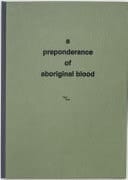 A Preponderance of Aboriginal Blood