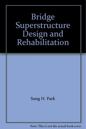 Bridge Superstructure Design and Rehabilitation