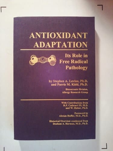 Antioxidant Adaptation Its Role in Free Radical Pathology