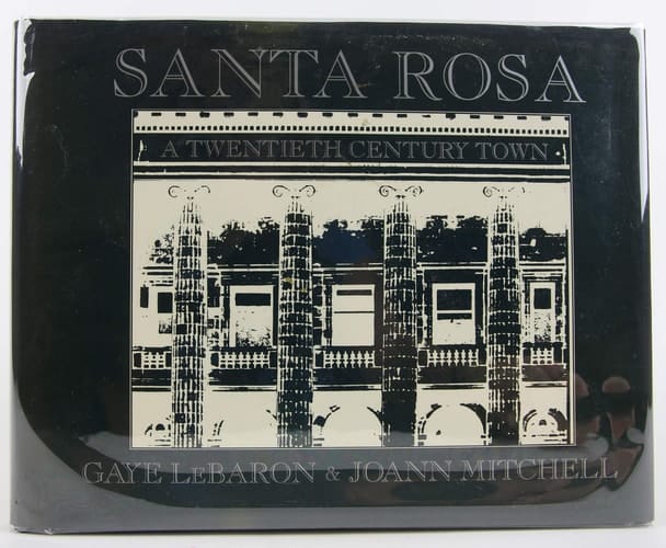 Santa Rosa A Twentieth Century Town