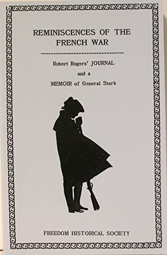 Rogers' Reminiscences of the French War and Memoir of General Stark