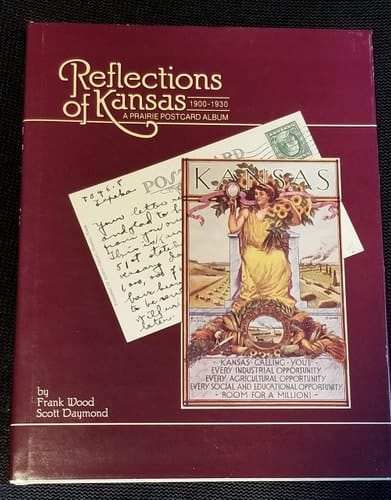Reflections of Kansas, 1900-1930 A Prairie Postcard Album
