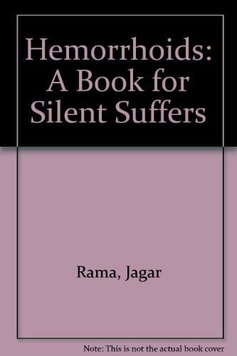 Hemorrhoids A Book for Silent Sufferers