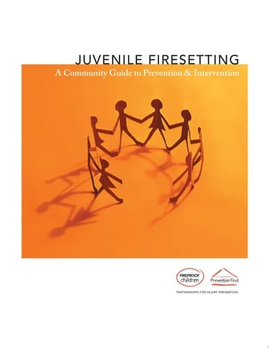 Juvenile Firesetting A Community Guide to Prevention & Intervention