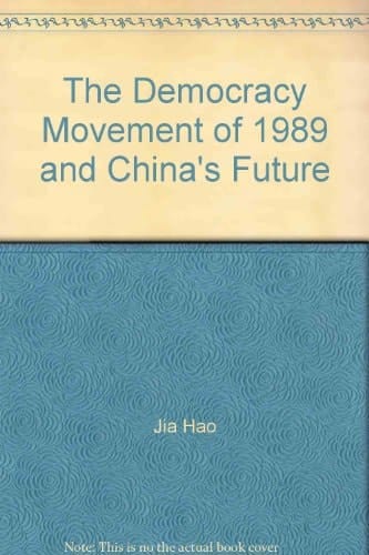 The Democracy Movement of 1989 and China's Future