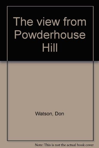 The View from Powderhouse Hill