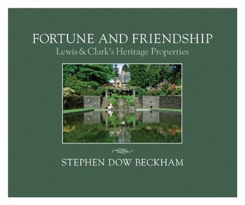 Fortune and Friendship Lewis and Clark's Heritage Properties: Lewis and Clark's Heritage Properties