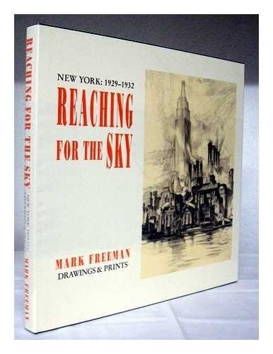 Reaching for the Sky New York, 1929-1932 : Drawings and Prints