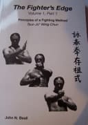 The Fighter's Edge Vol 1, Part 1 Principles of a Fighting Method Tsun Jo Wing Chun