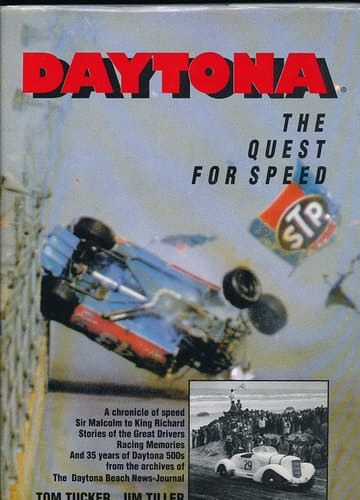 Daytona: The Quest for Speed./Tom Tucker & Jim Tiller