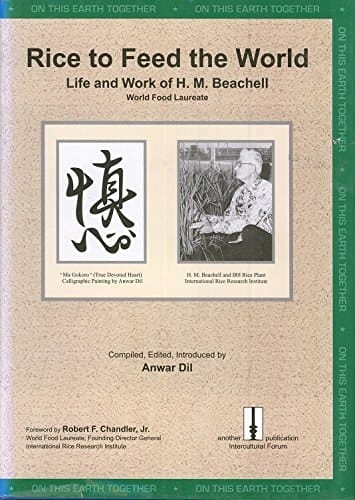 Rice to Feed the World Life and Work of H.M. Beachell, World Food Laureate