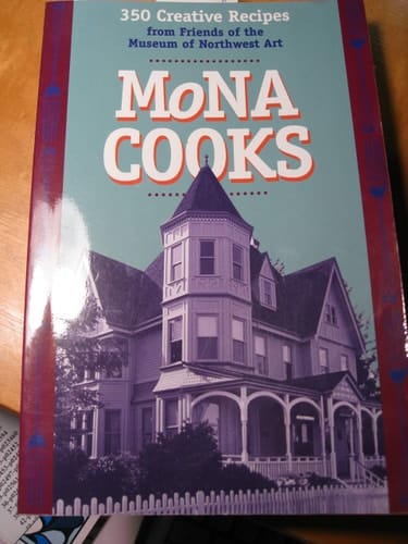 MoNA cooks 350 creative recipes from Friends of the Museum of Northwest Art