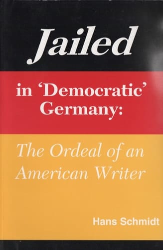 Jailed in Democratic Germany: The Ordeal of an American Writer