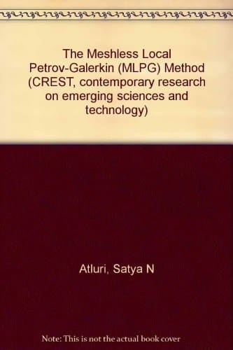 The Meshless Local Petrov-Galerkin (MLPG) Method