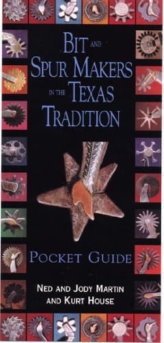 Bit and Spur Makers in Texas Tradition Pocket Guide