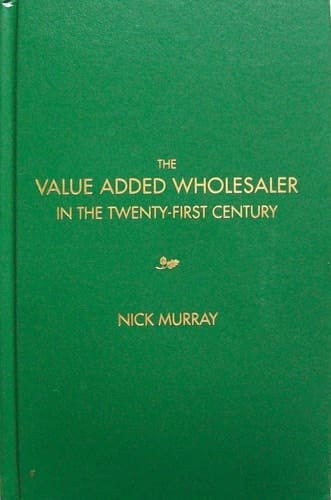 The Value Added Wholesaler in the Twenty-first Century