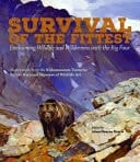 Survival of the Fittest Envisioning Wildlife and Wilderness with the Big Four, Masterworks from the Rijksmuseum Twenthe and the National Museum of Wildlife Art