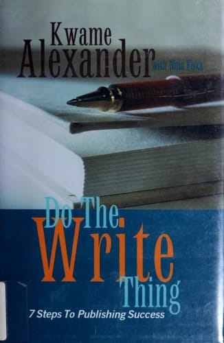 Do The Write Thing: Seven Steps to Publishing Success