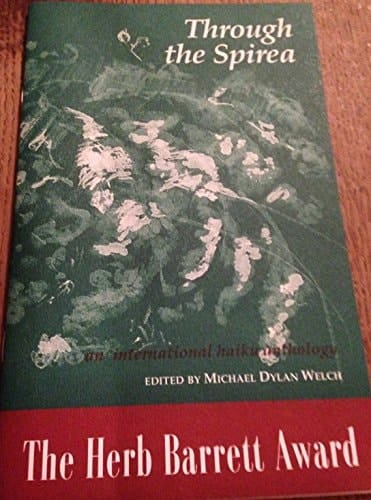 Through the Spirea An International Haiku Anthology