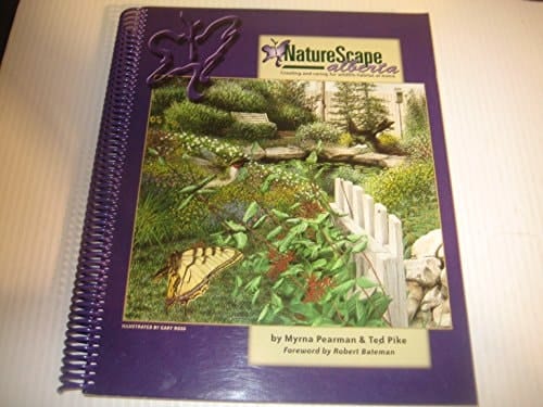 Naturescape Alberta Creating and Caring for Wildlife Habitat at Home