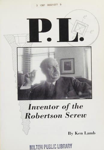 P.L., Inventor of the Robertson Screw