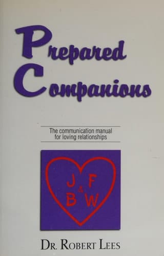 Prepared Companions Communications Manual for Loving Relationships